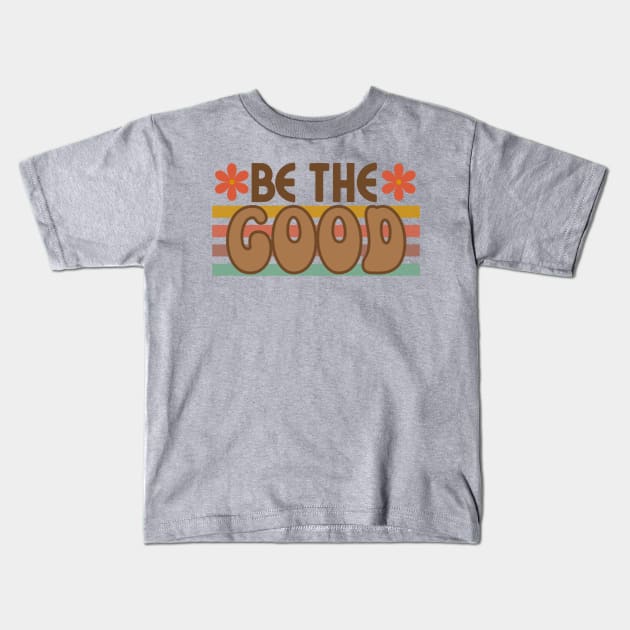 Be the Good Kids T-Shirt by BlackCatArtBB